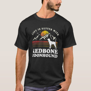 Life Better Redbone Coonhound Vintage Dog Mum Dad T-Shirt
