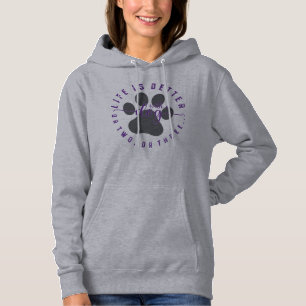 Life Better With Dog Hoodie