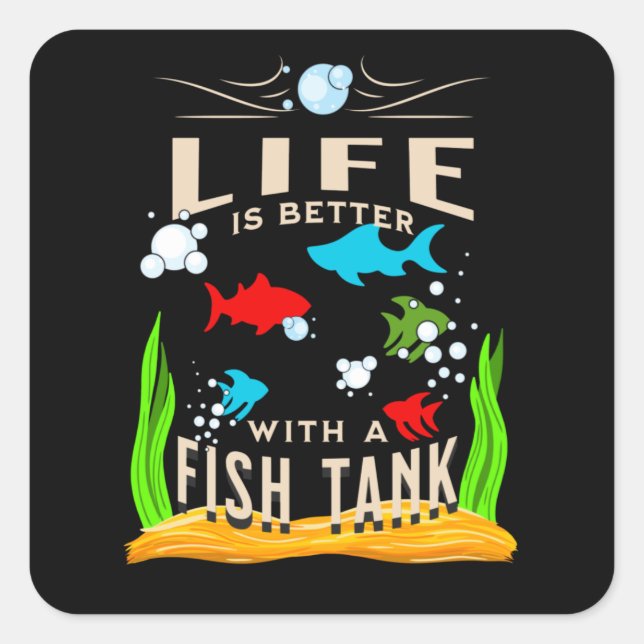 Life Better With Fish Tank, Under the Water Color Square Sticker (Front)
