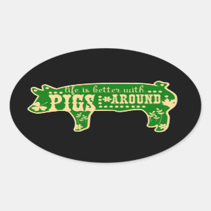 Life Better With Pigs Black Oval Stickers