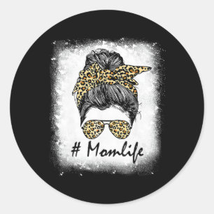 Life Bleached Mum Life Leopard Messy Bun Women  Classic Round Sticker