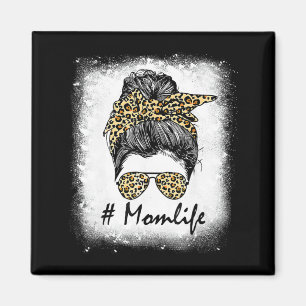 Life Bleached Mum Life Leopard Messy Bun Women Magnet