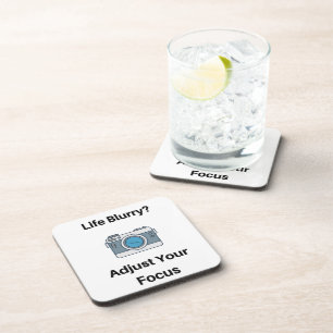 LIfe Blurry, Adjust Your Focus on a Coaster
