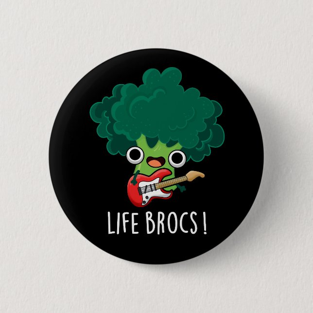 Life Brocs Funny Veggie Broccoli Pun Dark BG 6 Cm Round Badge (Front)