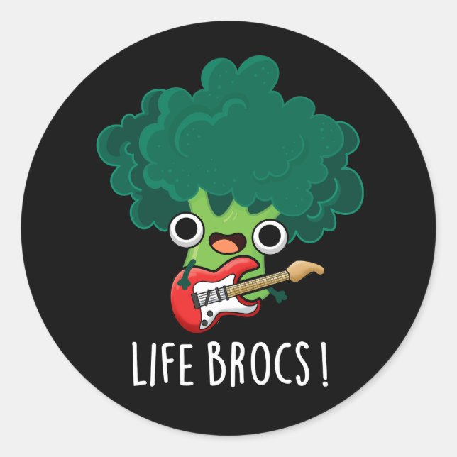 Life Brocs Funny Veggie Broccoli Pun Dark BG Classic Round Sticker (Front)