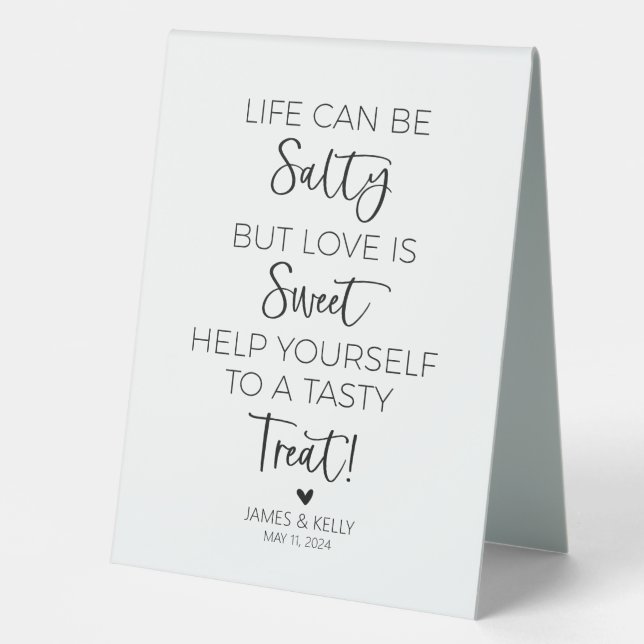 Life Can Be Salty But Love is Sweet Sign (Front)