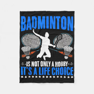 Life Choice Racket Shuttle Sport Hobby Badminton P Fleece Blanket