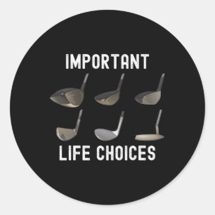 Life Choices Funny Golf Humour Golfing Joke Mens  Classic Round Sticker