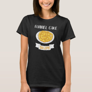 Life Circus State Fair Food Funnel Cake T-Shirt