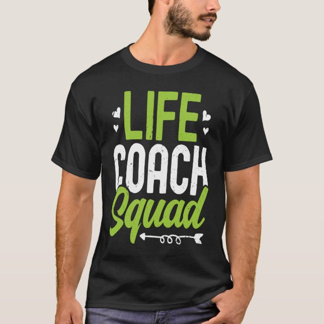 Life Coach Squad Mentor Counseling Counsellor Coac T-Shirt (Front)
