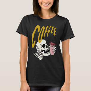 Life Coffee Brew Diner Cafe Barista Skeleton Addic T-Shirt