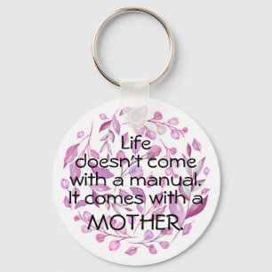 Life Comes with a Mother Key Ring