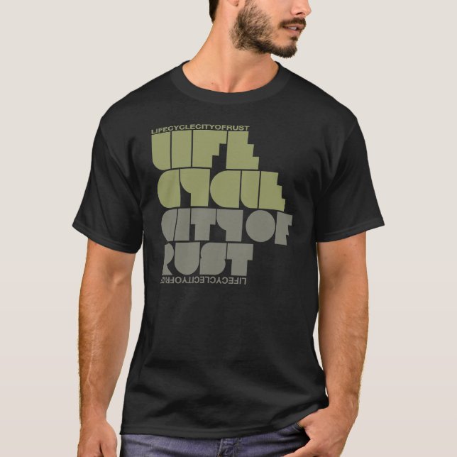 LIFE CYCLE : CITY OF RUST T-Shirt (Front)