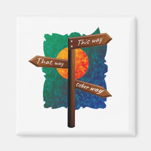 Life Direction Road Sign Magnet