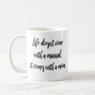 Life doesn't come with a manual Modern Mum Coffee Mug