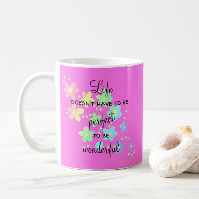 Life Doesn't Have to be Perfect Coffee Mug (With Donut)