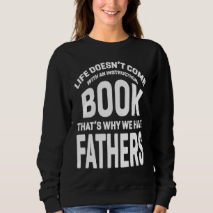 Life Doesnu2019t Come with An Instruction Book Fat Sweatshirt