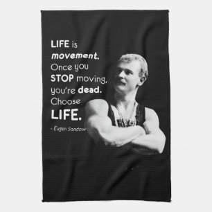 Life - Eugen Sandow Bodybuilding Motivational Tea Towel