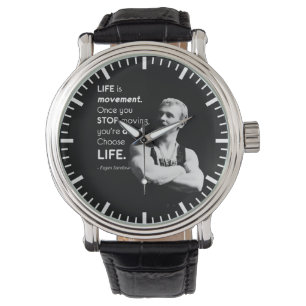 Life - Eugen Sandow Bodybuilding Motivational Watch