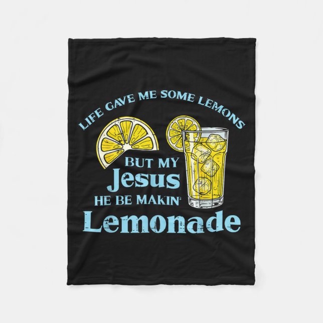 Life Gave Lemon Jesus Made Lemonade Christian Men  Fleece Blanket (Front)