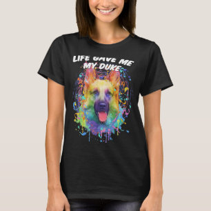 Life Gave Me My Duke German Shepherd Rescue Dog Sh T-Shirt