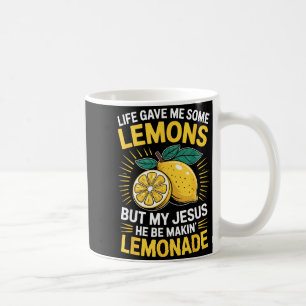 Life Gave Me Some Lemons But My Jesus  Coffee Mug