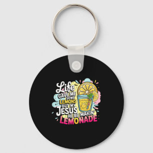 Life Gave Me Some Lemons But My Jesus He Be Makin' Key Ring