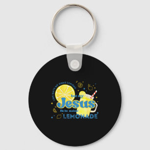 Life Gave Me Some Lemons But My Jesus He Be Making Key Ring