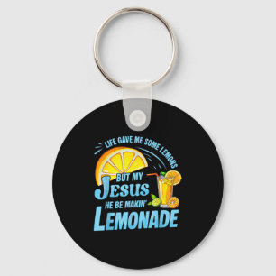 Life Gave Me Some Lemons But My Jesus He Be Making Key Ring