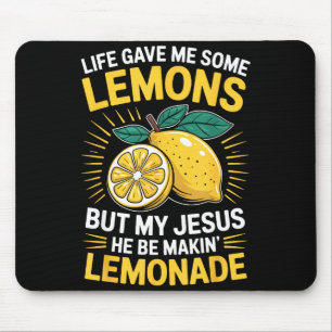Life Gave Me Some Lemons But My Jesus Mouse Pad
