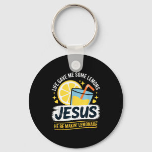 Life Gave Me Some Lemons Jesus He Be Makin Lemonad Key Ring