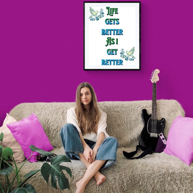 Life gets better as I get better  Poster (Creator Uploaded)