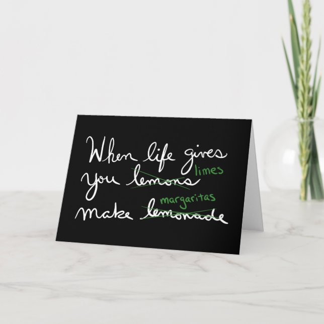 Life Gives You Lemons Get Limes Make Margaritas Card (Front)