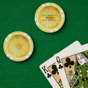 Life Gives You Lemons Quote Poker Chips