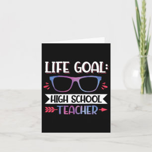 Life Goal_ High School Teacher Back To School Card