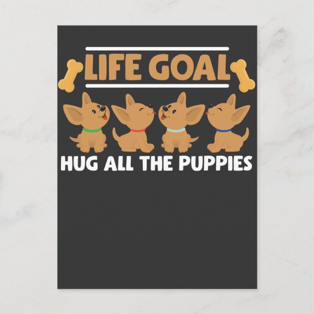 Life Goal Hug all the Puppies Dog Lover Puppy Postcard (Front)