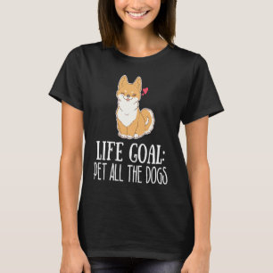 Life Goal Pet All Dogs Cute Corgi Puppy Animal Kid T-Shirt