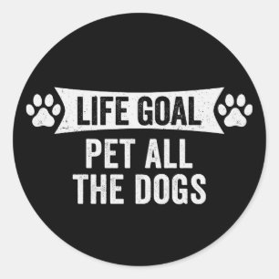 Life Goal Pet All The Dogs Classic Round Sticker