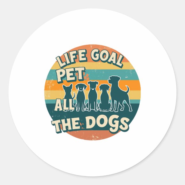 Life Goal Pet All The Dogs Copy Classic Round Sticker (Front)