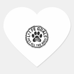 Life Goal Pet All The Dogs Copy Copy Copy Copy Cop Heart Sticker