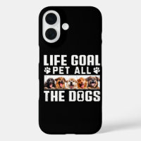 Life Goal Pet All The Dogs Funny Saying Dog Lover