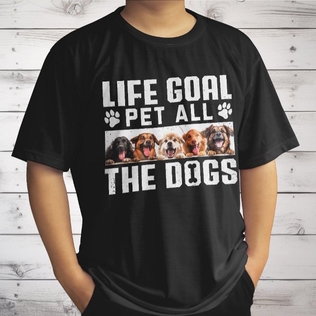 Life Goal Pet All The Dogs Funny Saying Dog Lover  T-Shirt (Creator Uploaded)