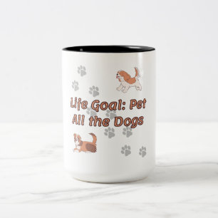Life Goal: Pet All the Dogs Mug – Funny Dog Lover