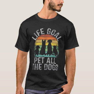 Life Goal Pet All The Dogs Shirt For Women Kids Fu
