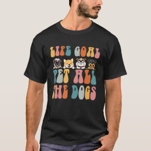 Life Goal Pet All The Dogs Vintage Cute Dogs Pug C T-Shirt