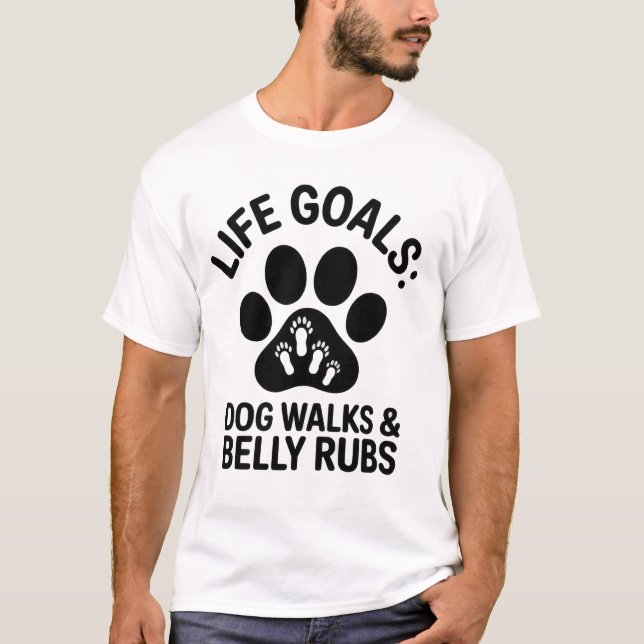 “Life Goals: Dog Walks & Belly Rubs” Tee (Front)