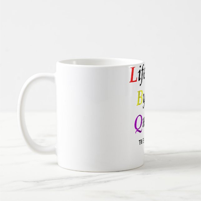 Life Goes By Too Quickly LGBTQ Pride   Coffee Mug (Left)