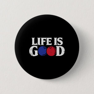 Life Good Bowling Byll Bowler Player Team Men Wome 6 Cm Round Badge