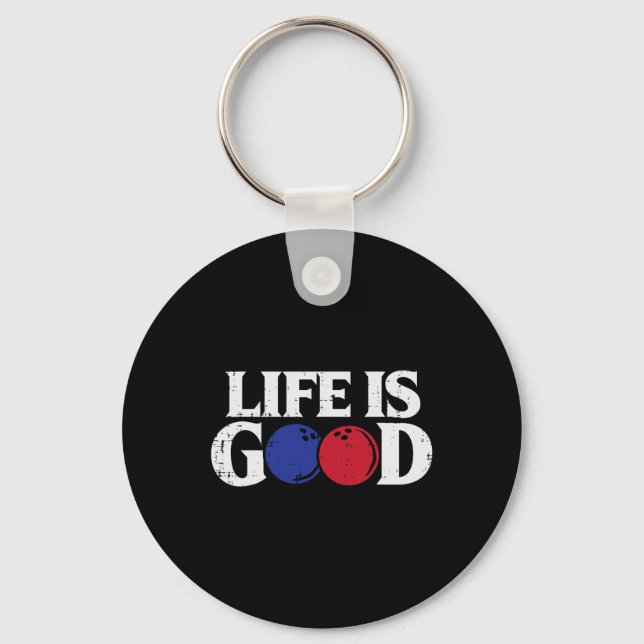 Life Good Bowling Byll Bowler Player Team Men Wome Key Ring (Front)