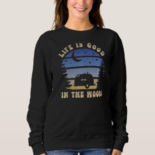 Life Good In The Woods Forest Mountains Outdoor Na Sweatshirt